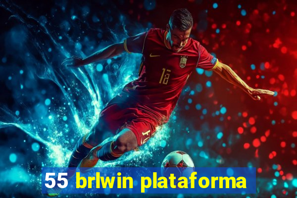 55 brlwin plataforma